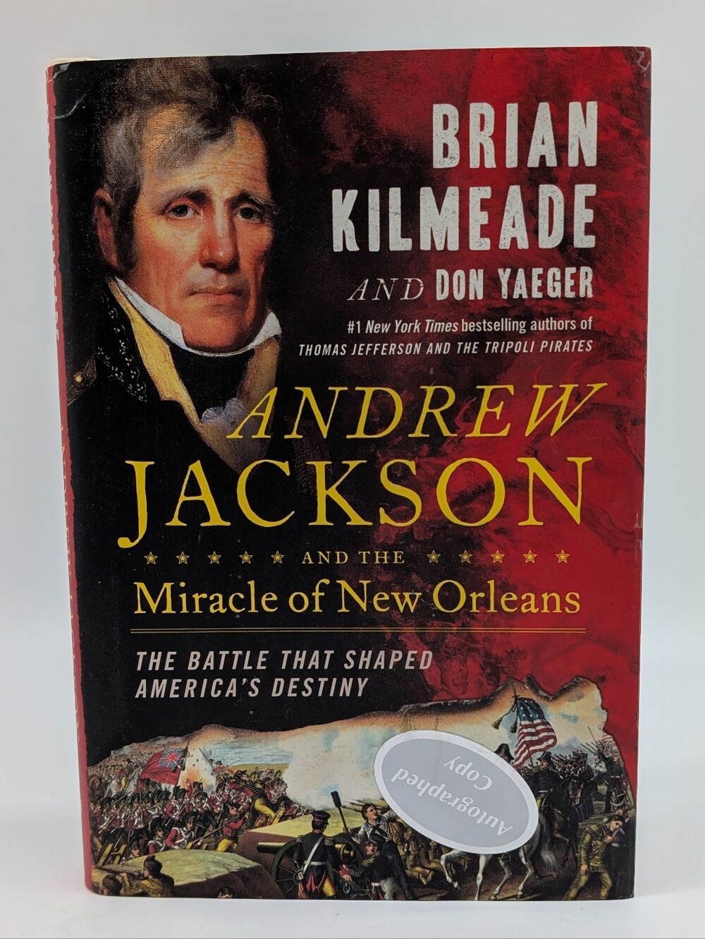 Andrew Jackson and the Miracle of New Orleans - Brian Kilmeade Signed